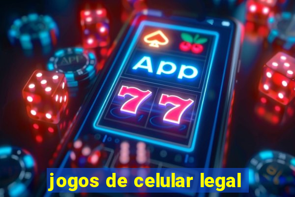 jogos de celular legal